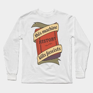 This machine kills fascists Long Sleeve T-Shirt